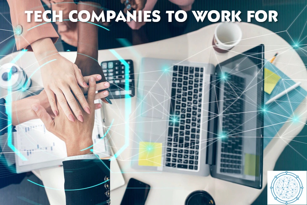 BEST TECH COMPANIES TO WORK FOR