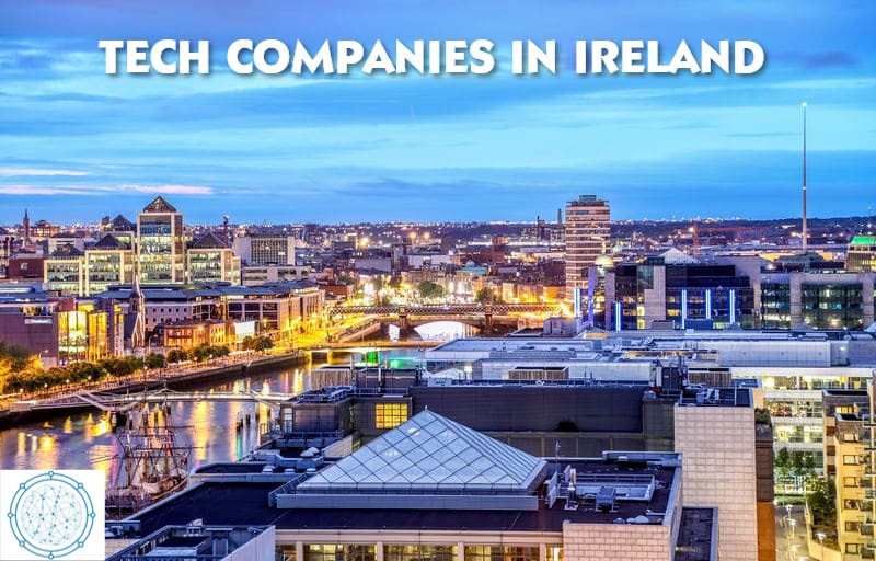 Best Tech Companies in Ireland